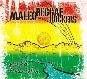 MALEO REGGAE ROCKERS  Rzeka dzieciństwa