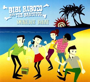 BIBI RIBOZO ANA THE BANDITOS  Swingujące Banany