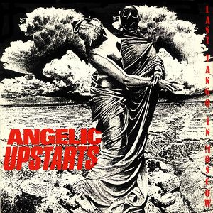 ANGELIC UPSTARTS  Last Tango In Moscow