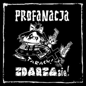 PROFANACJA  Zdarza się