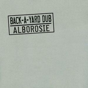 ALBOROSIE  Back-A-Yard Dub
