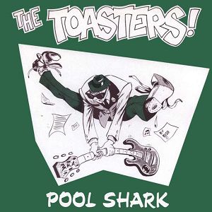 TOASTERS  Pool Shark