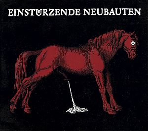 EINSTURZENDE NEUBAUTEN  Haus Der Lüge