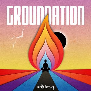 GROUNDATION  Candle Burning