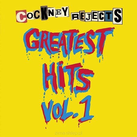 COCKNEY REJECTS  Greatest Hits Vol 1 (żółty winyl)