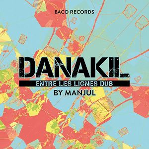 DANAKIL  Entre Les Lignes Dub By Manjul 2LP (czarny winyl)