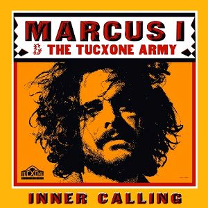MARCUS I & The Tucxone Army Inner calling