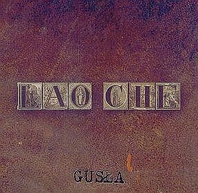 LAO CHE  Gusła