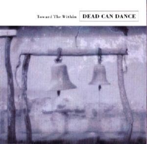 DEAD CAN DANCE  Toward The Within 2 LP