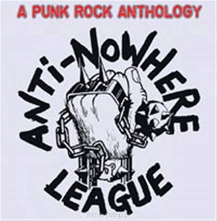 ANTI-NOWHERE LEAGUE  Punk Rock Anyhology 2CD
