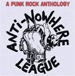 ANTI-NOWHERE LEAGUE  Punk Rock Anyhology 2CD
