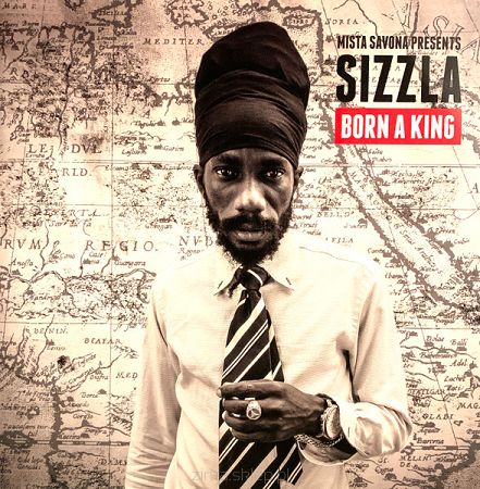 SIZZLA  Born a king