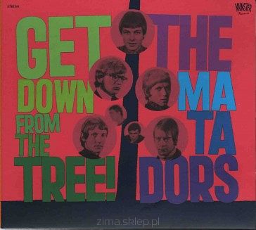 THE MATADORS  Get Down From The Tree - Complete Recordings 1966-1968