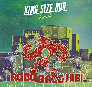 KING SIZE DUB SPECIAL  Robo Bass Hifi