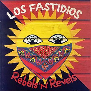 LOS FASTIDIOS  Rebels'n'Revels
