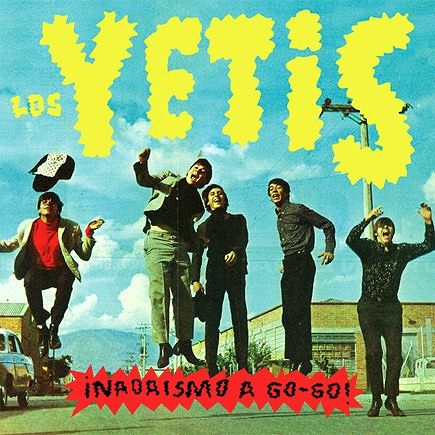 LOS YETIS  ¡Nadaismo A Go-Go!