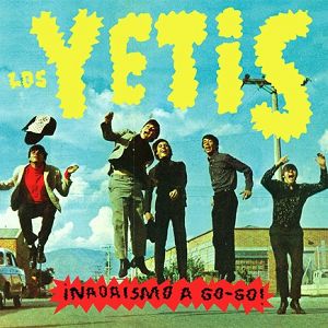 LOS YETIS  ¡Nadaismo A Go-Go!